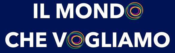 Il mondo che vogliamo